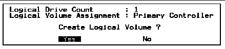 Screen capture showing "logical drive count," "logical volume assigned to Primary Controller," and "Create Logical Volume?" prompt. 